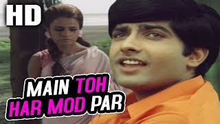 Main Toh Har Mod Par Happy  Mukesh  Chetna 1970 Songs  Anil Dhawan Rehana Sultan [upl. by Sturrock]