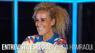 ENTREVISTA ESPECIAL  Kheira Hamraoui  Nueva refuerzo [upl. by Noryd]