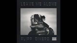 Flipp Dinero  Leave Me Alone Official Instrumental [upl. by Anelhtac232]