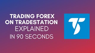 How To Trade Forex On TradeStation 2024 [upl. by Tierza]