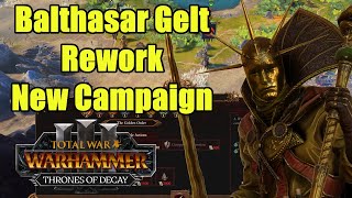 First Look  Balthasar Gelt Rework  New Mechanics  Thrones of Decay  Total War Warhammer 3 [upl. by Ardnasil]