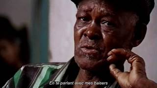 BUENA VISTA SOCIAL CLUB ADIOS  Extrait  Ibrahim  VOST [upl. by Tabber158]