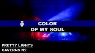 PrettyLights 04 COLOR OF MY SOUL live  🤖 Remastered  384kbps  Caverns N2 TN 11042023 [upl. by Fleece]