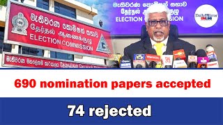 690 nomination papers accepted 74 rejected [upl. by Hoban]