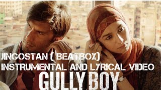 JINGOSTAN Instrumental and lyrical video  Gully Boy  INSTRUMENTAL MANIA [upl. by Swisher92]