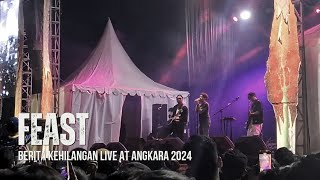 Feast  Berita Kehilangan  Live at ANGKARA  26 Oktober 2024 [upl. by Yelnoc]