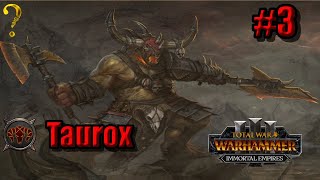 Taurox Immortal Empires  Total War Warhammer 3 3 [upl. by Adnilam]