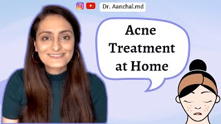 How to treat Acne at home  Home remedies Product recommendations  Things to avoid  Dermatologist [upl. by Nosnah]