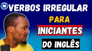 Verbos Irregulares Para Iniciantes Em Inglês frasesdeconversação [upl. by Airasor569]