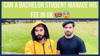 Can a Bachelor student manage his fee in uk 🇬🇧😨 [upl. by Ahtan]