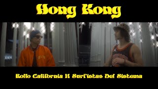 Rollo California x Surfistas Del Sistema  HONG KONG Lyric video [upl. by Alaehcim]