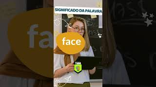 Significado da palavra face [upl. by Enilasor]