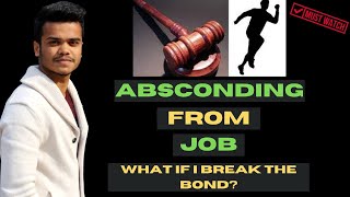 Absconding from job in India  What happens when you break Employment Bond [upl. by Naruq280]