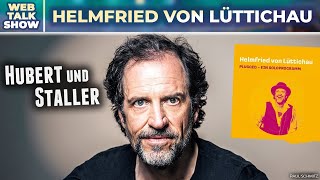 Hubert und Staller amp Soloprogramm  Helmfried von Lüttichau Interview [upl. by Icak]