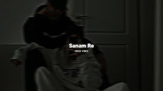 Sanam Re  Slowed  Reverb [upl. by Body]