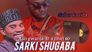 Ado gwanja ft Sjinin so  Sarki shugaba Music Audio [upl. by Gavrielle693]