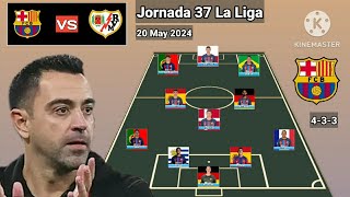 Barcelona vs Rayo Vallecano  Prediction Line Up Barcelona With Felix Jornada 37 La Liga 20232024 [upl. by Atiuqat797]