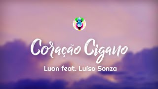 Luan Santana  CORAÇÃO CIGANO LetraLyrics feat Luísa Sonza [upl. by Lj673]