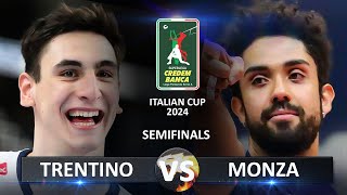 Semifinals Trentino vs Monza  Volleyball SuperLega Coppa Italia 2024 [upl. by Lozano]