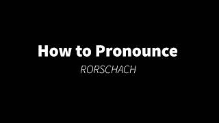 How to Pronounce RORSCHACH [upl. by Daveen]