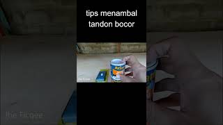 tips menambal tandon bocor avian tandon bocor [upl. by Atenaz217]