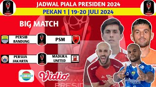 JADWAL PIALA PRESIDEN 2024  PERSIB BANDUNG VS PSM MAKASSAR LIVE DI INDOSIAR [upl. by Hplodnar]