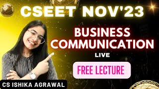 CSEET Business Communication L6  FREE Full course  CS Ishika Agrawal cseet cseetprepration [upl. by Dnomde]