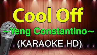 Cool Off  Yeng Constantino KARAOKE HD [upl. by Haeluj]