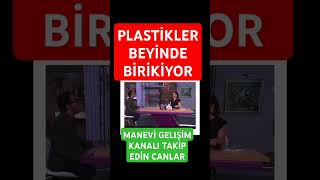 PLASTİKLER BEYİNDE BİRİKİYOR oytunerbaş [upl. by Goodwin]