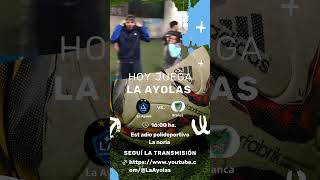 Vamos La Ayola toda la vida futbol quenuncanosfaltenlosgoles [upl. by Gradey]