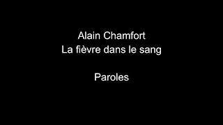 Alain ChamfortLa fièvre dans le sangparoles [upl. by Anolahs]