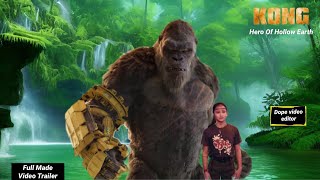 Kong Hero Of Hollow Earth  Official Trailer  Full Made Video  Monsterverse Kong Movie [upl. by Moishe]