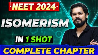 ISOMERISM in One Shot  Complete Chapter Of Organic Chemistry  NEET 2024 [upl. by Adnilema]