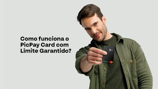 Como funciona o PicPay Card com Limite Garantido [upl. by Aniger939]