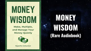 Money Wisdom  Make Multiple and Manage Your Money Quietly Audiobook [upl. by Cattier262]