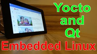 Create your own Embedded Linux in Yocto and launch Qt based GUI [upl. by Ainit569]