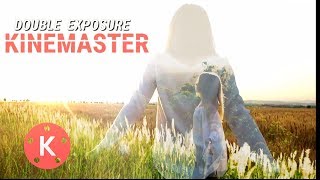 Making Double Exposure in KINEMASTER [upl. by Higgs]