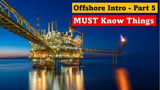 Offshore Intro  Part 5  Various Infrastructures That WE MUST KNOW [upl. by Granville]