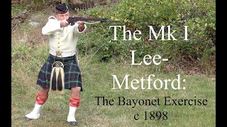 The Mk I Lee Metford The Bayonet Exercise c 1898 [upl. by Emiline]