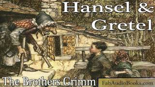 HANSEL AND GRETEL Hansel and Gretel by The Brothers Grimm Fairy Tales Unabridged audiobook FAB [upl. by Erbe]