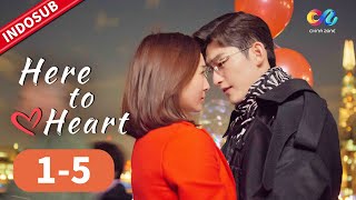 Here to Heart【FULL EP】EP15  Bertemu Mantan Lagi  Chinazone Indo [upl. by Ahsial]