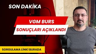 SON DAKİKA VGM BURS SONUÇLARI AÇIKLANDI [upl. by Steffy]