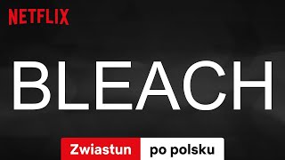 Bleach  Zwiastun po polsku  Netflix [upl. by Etteloc]