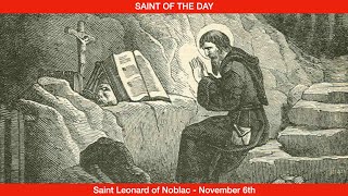 Saint Leonard of Noblac  November 6th [upl. by Ajuna]