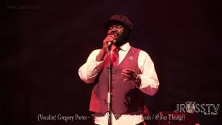 James Ross  Gregory Porter  quotInsanityquot  Live In St Louis  wwwJrosstvcom St Louis [upl. by Arraik]