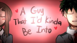 A Guy That Id Kinda Be Into  BNHA amp BMC animatic  Dekuchagou [upl. by Rodney]