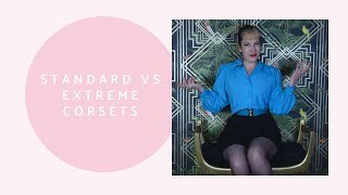 Standard vs Extreme Corsets What You Need to Know [upl. by Cherice]