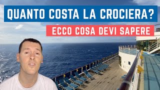 QUANTO COSTA UNA CROCIERA tutto quello che devi sapere PER UNA CROCIERA SENZA SORPRESE [upl. by Nhtanhoj]