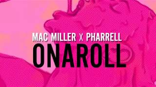 Mac Miller x Pharrell  Onaroll Audio [upl. by Kecaj]