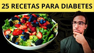 25 RECETAS PARA DIABETES desayuno almuerzo comida y cena [upl. by Ydissak]